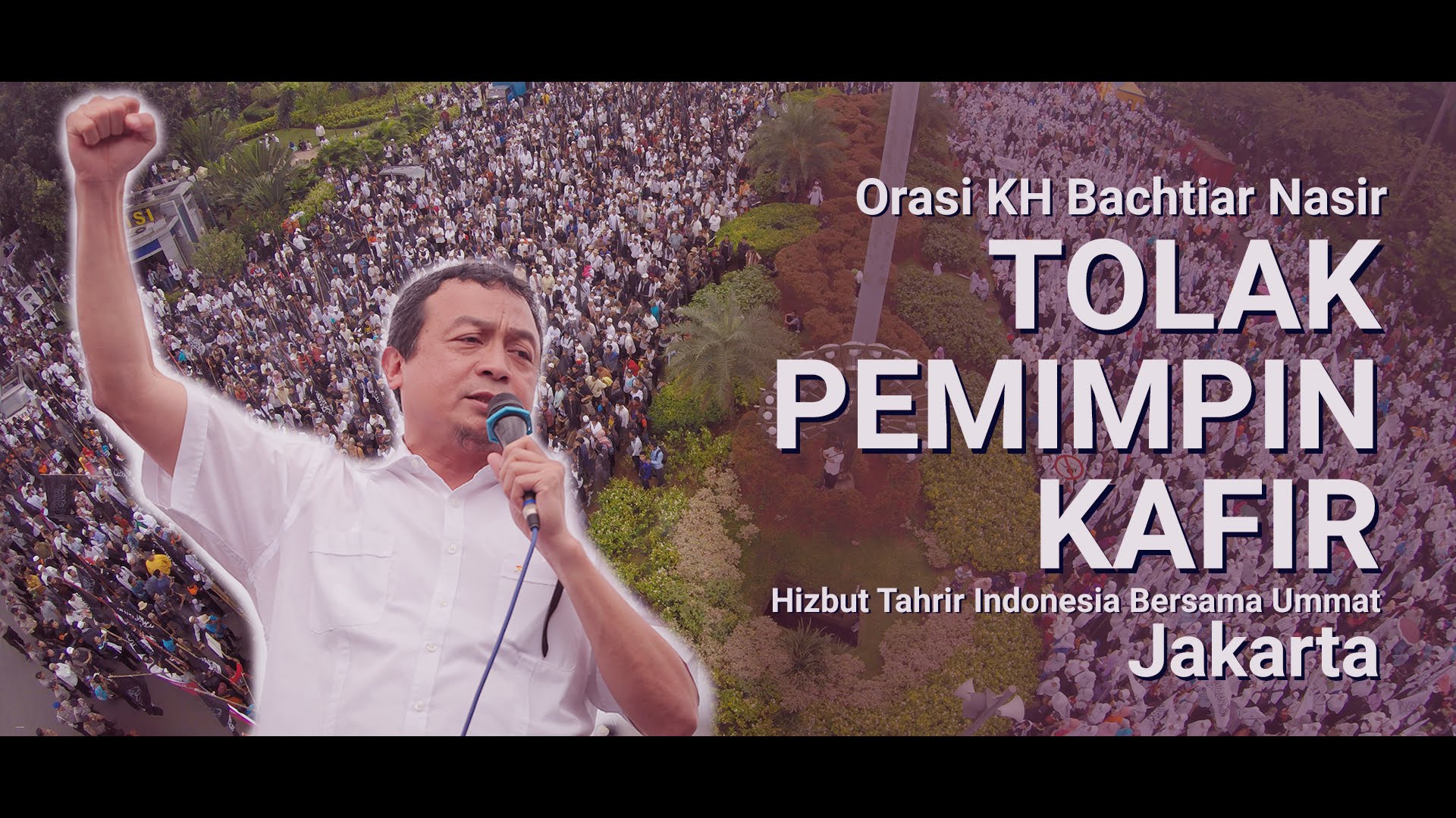  Ustadz Bahtiar Nasir | Aksi Damai Tolak Pemimpin Kafir