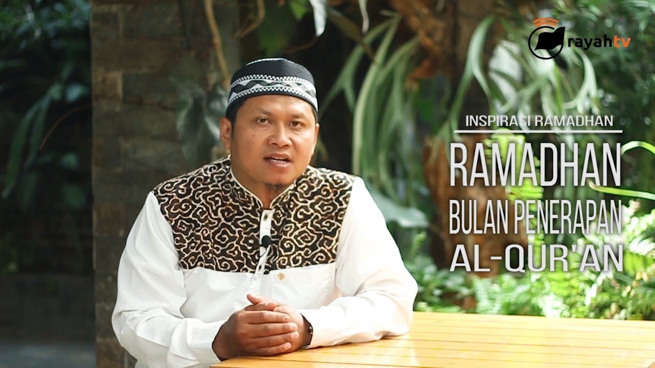  RAMADHAN BULAN PENERAPAN AL-QUR’AN | Ust. Luthfi Afandi, S.H., M.H