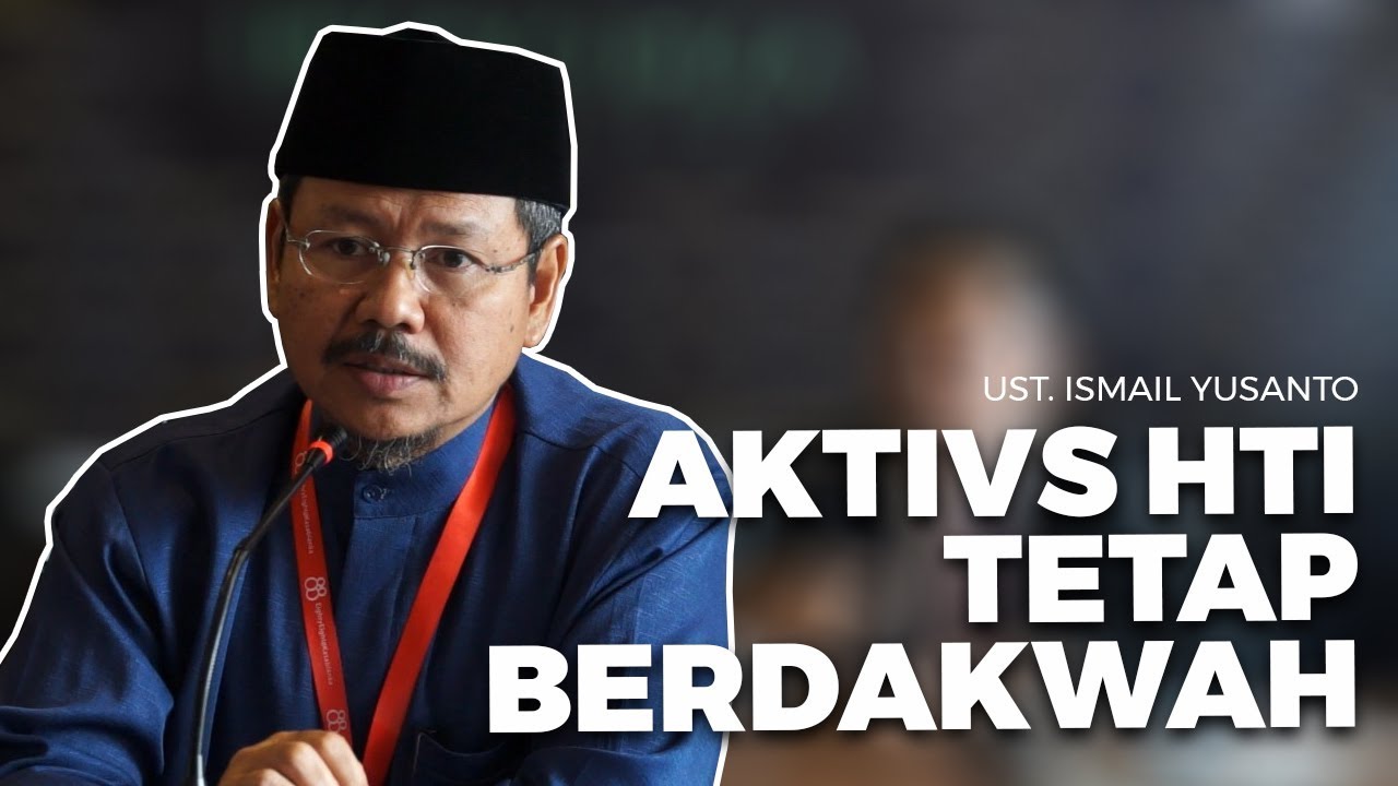  Ust Ismail Yusanto Tegaskan Aktivis HTI Lanjutkan Dakwah