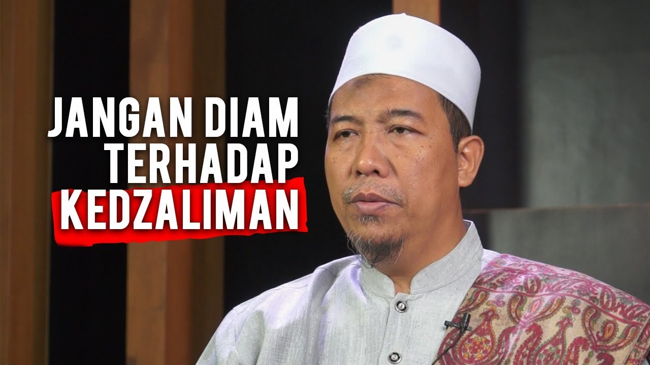  Jangan Diam Terhadap Kedzaliman