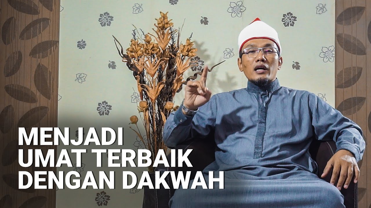  Menjadi Ummat Terbaik dengan Terus Berdakwah Walau Dipersekusi