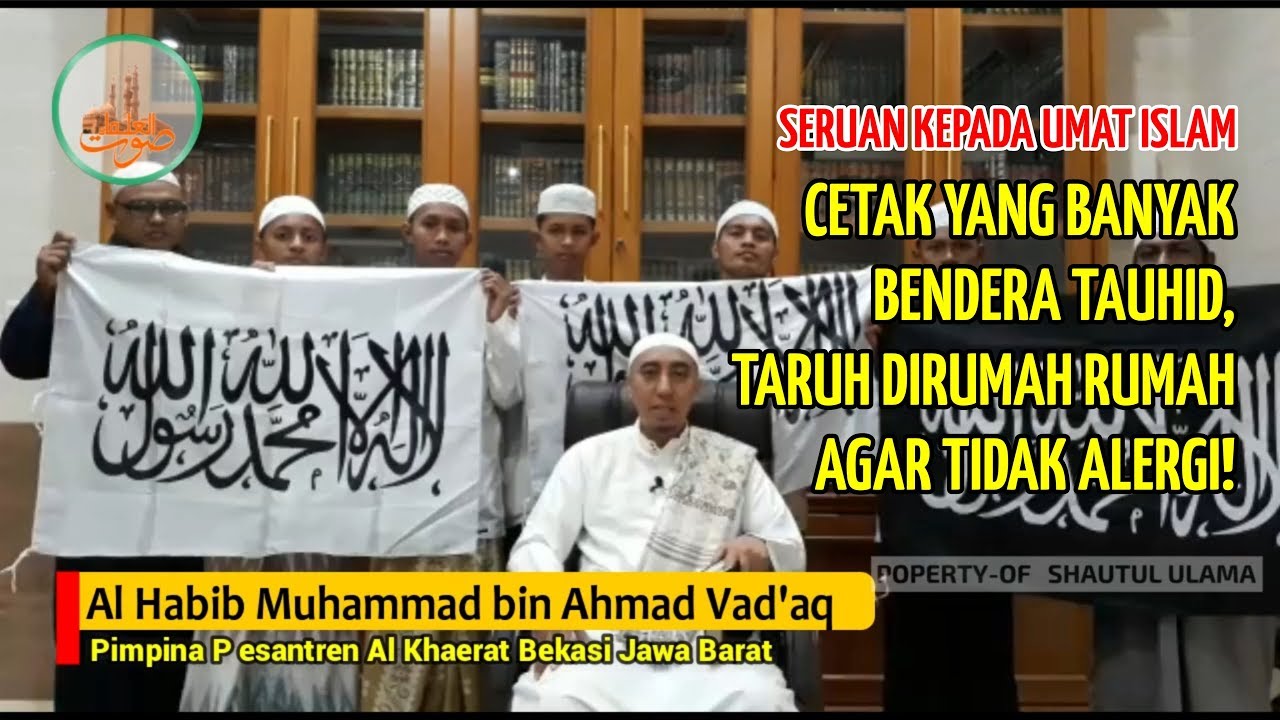  Al Habib Muhammad bin Ahmad Vad’aq Marah Atas Pembakaran Bendera Tauhid