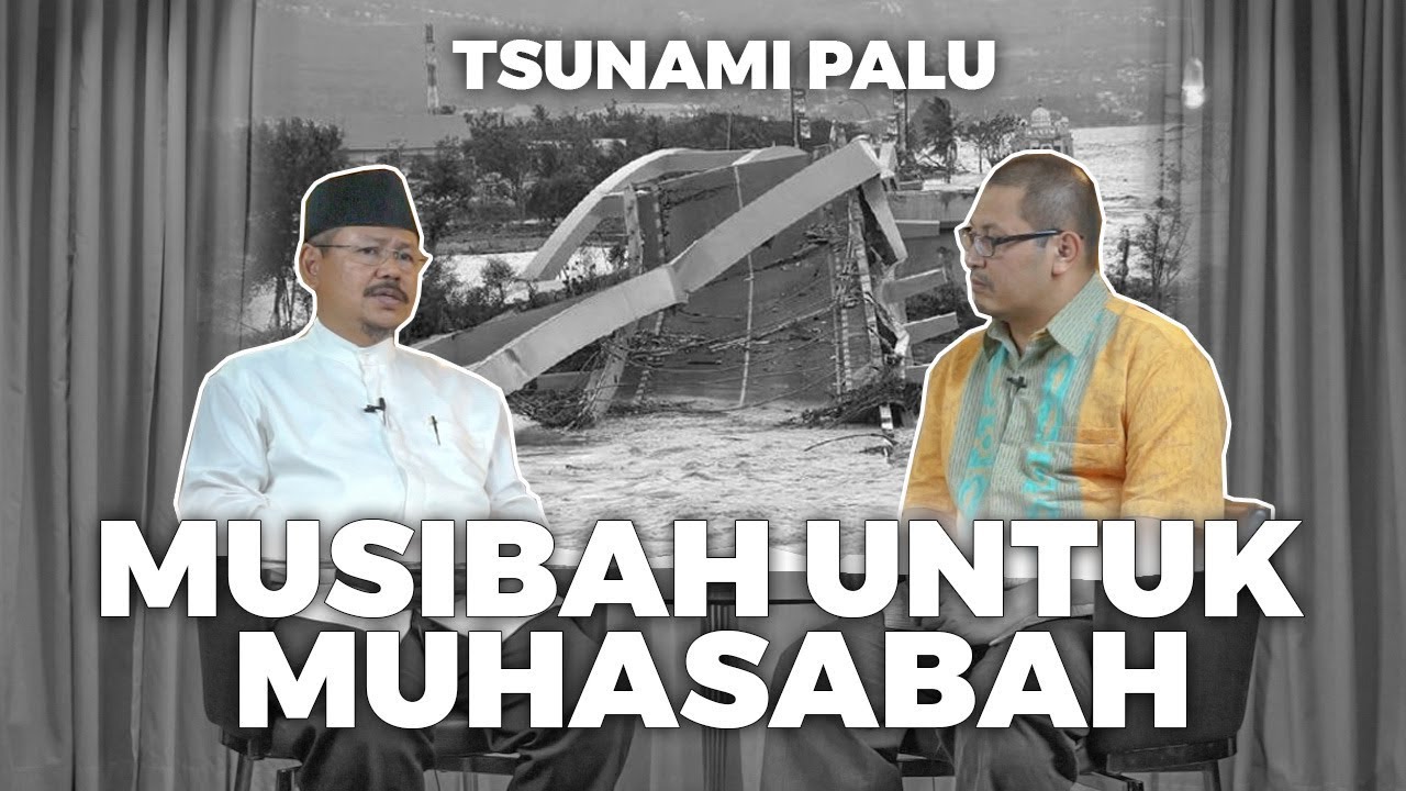  Tsunami Palu, Antara Musibah dan Muhasabah