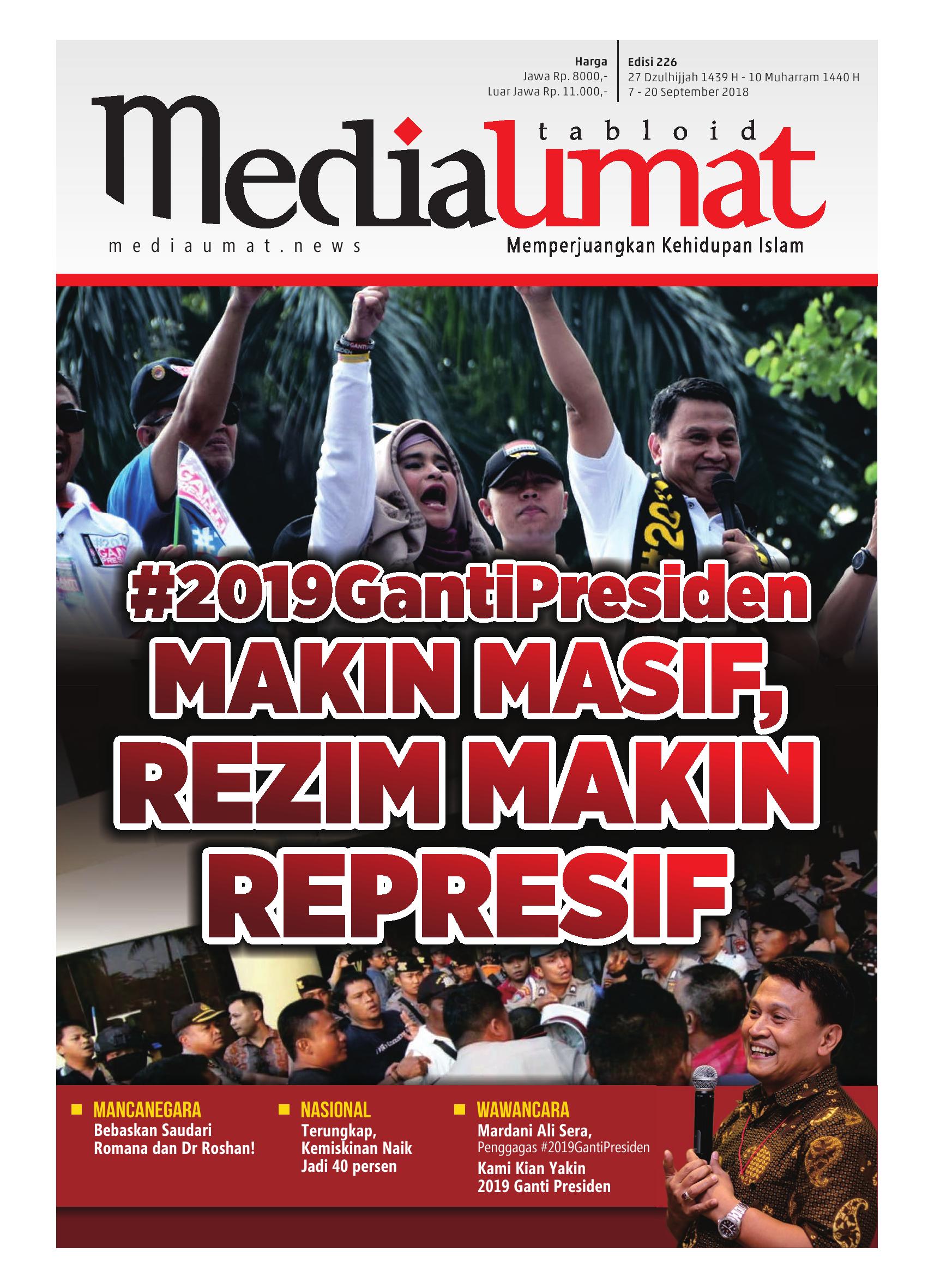  Media Umat Edisi 226: #2019GantiPresiden Makin Masif, Rezim Makin Represif