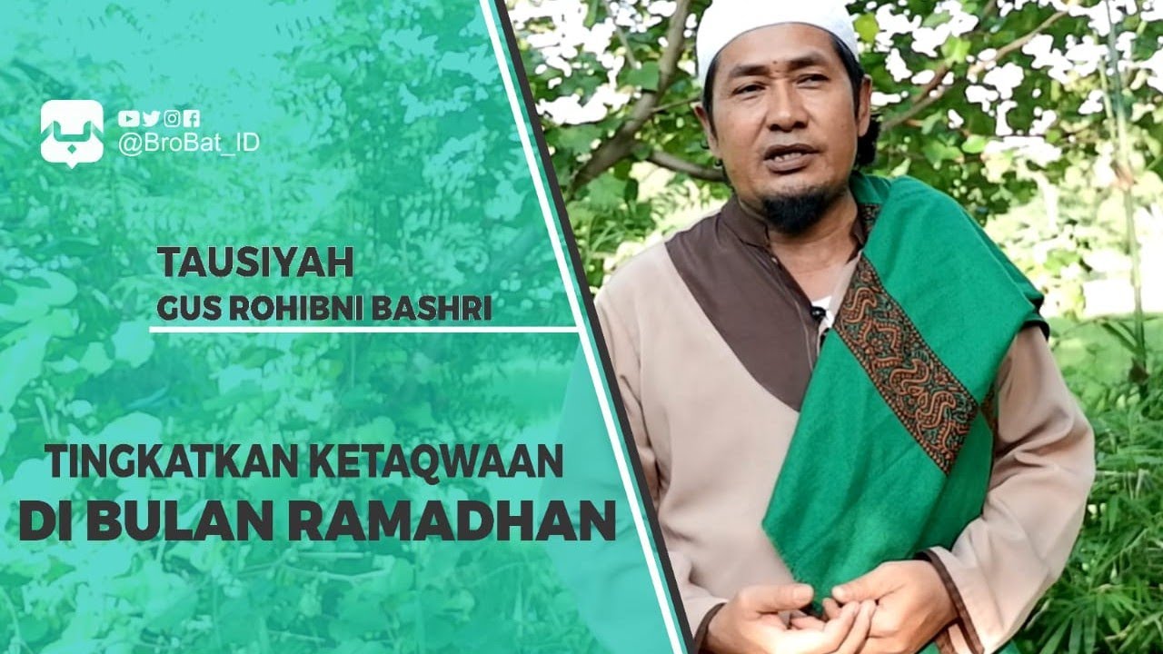  TAUSIYAH RAMADHAN | GUS ROHIBNI | Tingkatkan Ketakwaan di Bulan Ramadhan