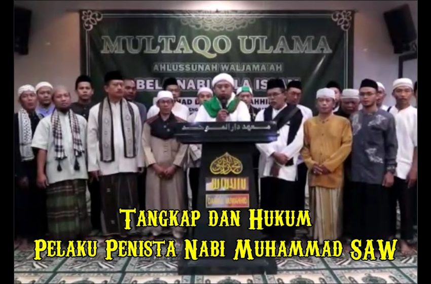  Pernyataan Sikap Bela Nabi Multaqa Ulama Jakarta “Hukum Tegas Pelaku Penghina Nabi SAW”