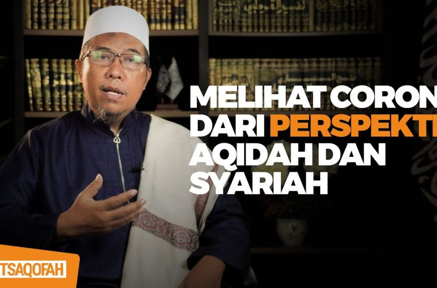  Melihat Corona dari Perspektif Aqidah dan Syariah