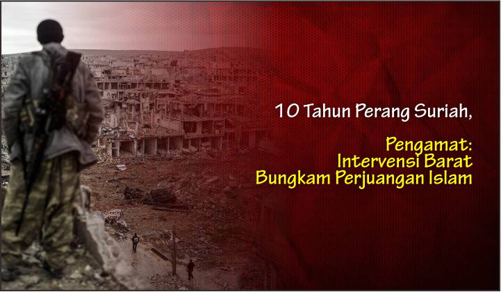  10 Tahun Perang Suriah, Pengamat: Intervensi Barat Bungkam Perjuangan Islam