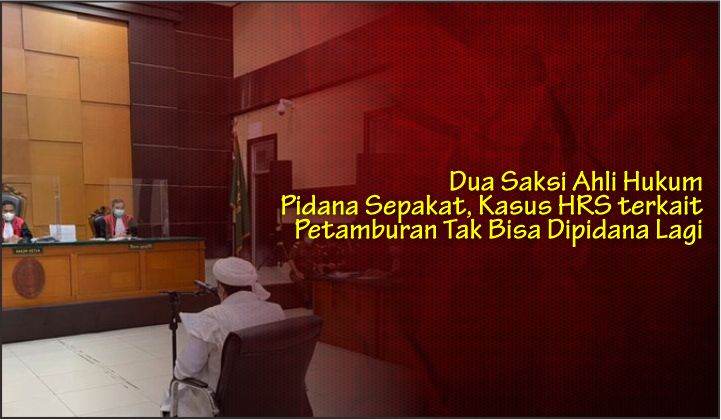  Dua Saksi Ahli Hukum Pidana Sepakat, Kasus HRS terkait Petamburan Tak Bisa Dipidana Lagi