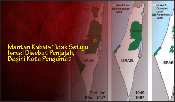  Mantan Kabais Tidak Setuju Israel Disebut Penjajah, Begini Kata Pengamat