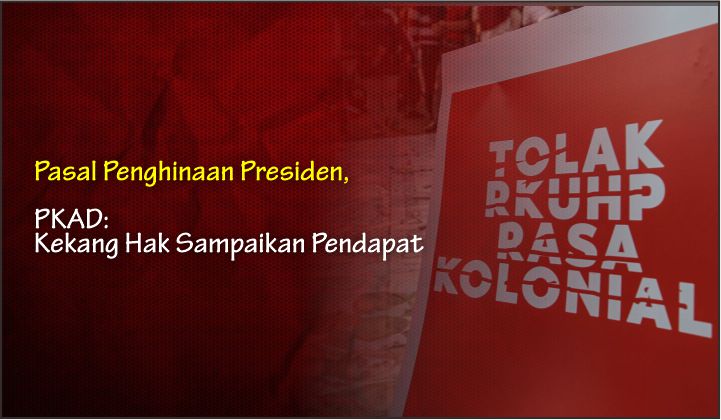  Pasal Penghinaan Presiden, PKAD: Kekang Hak Sampaikan Pendapat