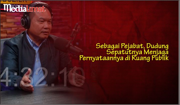  Sebagai Pejabat, Dudung Sepatutnya Menjaga Pernyataannya di Ruang Publik