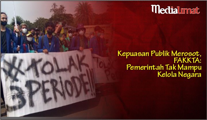 Kepuasan Publik Merosot, FAKKTA: Pemerintah Tak Mampu Kelola Negara ...