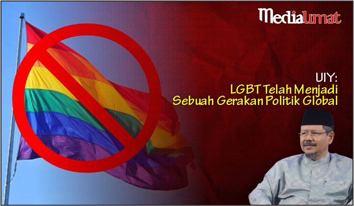  UIY: LGBT Telah Menjadi Sebuah Gerakan Politik Global