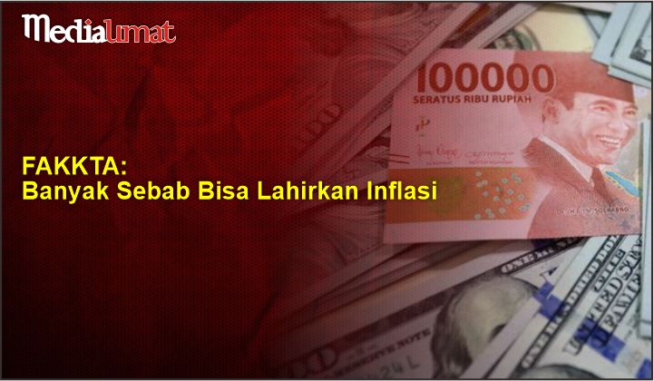  FAKKTA: Banyak Sebab Bisa Lahirkan Inflasi