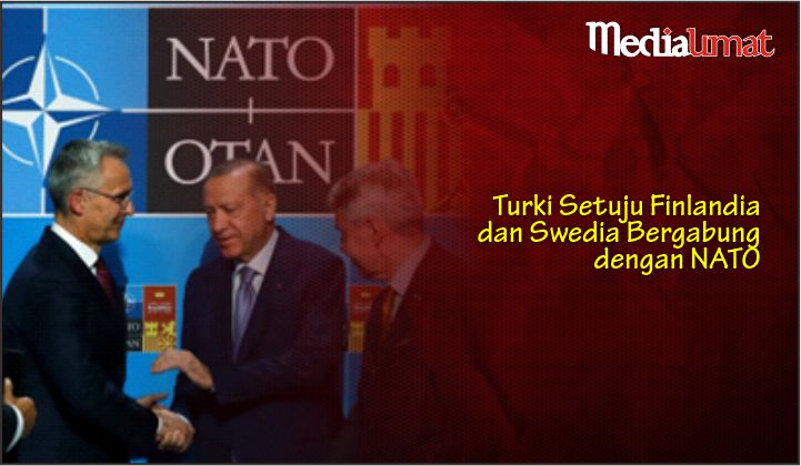  Turki Setuju Finlandia dan Swedia Bergabung dengan NATO