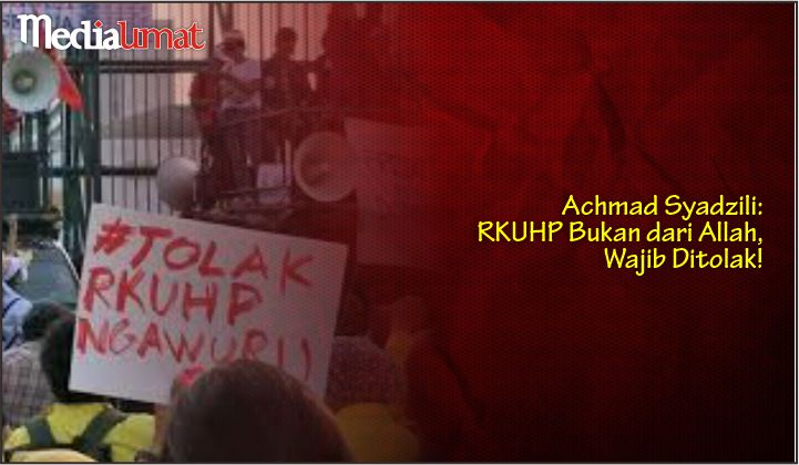  Achmad Syadzili: RKUHP Bukan dari Allah, Wajib Ditolak!