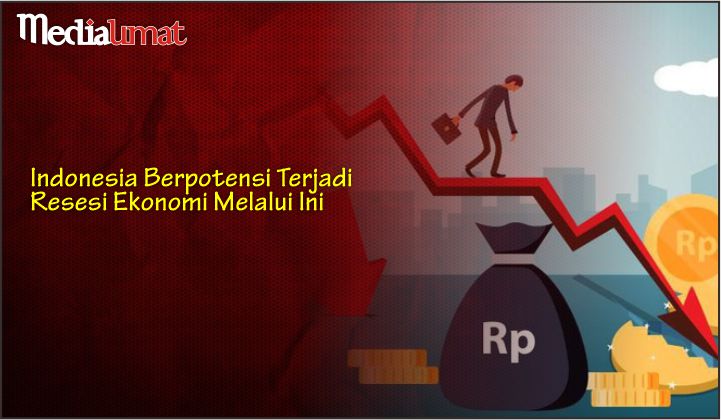  Indonesia Berpotensi Terjadi Resesi Ekonomi Melalui Ini 