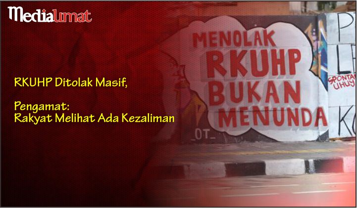  RKUHP Ditolak Masif, Pengamat: Rakyat Melihat Ada Kezaliman