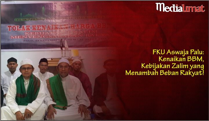  FKU Aswaja Palu: Kenaikan BBM, Kebijakan Zalim yang Menambah Beban Rakyat!