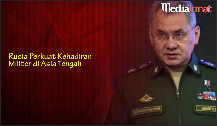  Rusia Perkuat Kehadiran Militer di Asia Tengah