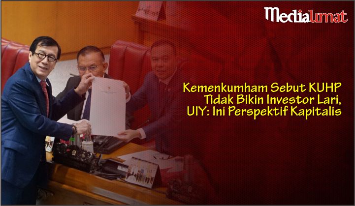  Kemenkumham Sebut KUHP Tidak Bikin Investor Lari, UIY: Ini Perspektif Kapitalis 