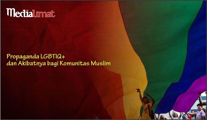  Propaganda LGBTIQ+ dan Akibatnya bagi Komunitas Muslim