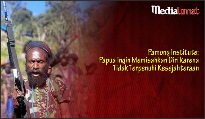  Pamong Institute: Papua Ingin Memisahkan Diri karena Tidak Terpenuhi Kesejahteraan