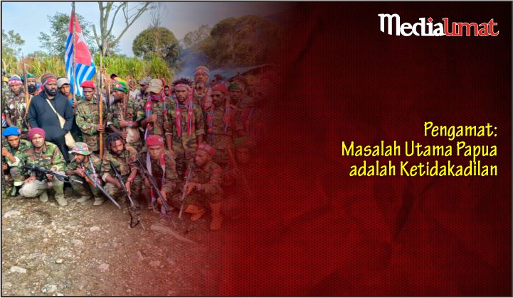  Pengamat: Masalah Utama Papua adalah Ketidakadilan