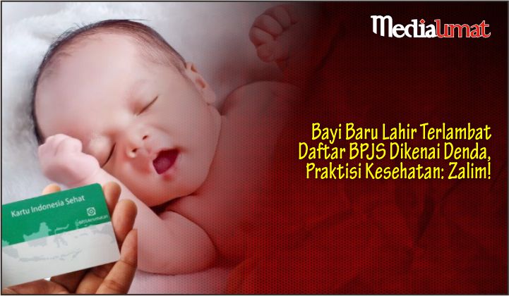  Bayi Baru Lahir Terlambat Daftar BPJS Dikenai Denda, Praktisi Kesehatan: Zalim!