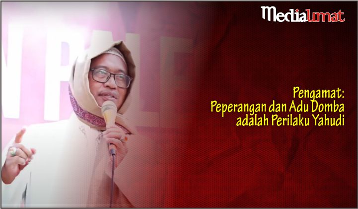  Pengamat: Peperangan dan Adu Domba adalah Perilaku Yahudi