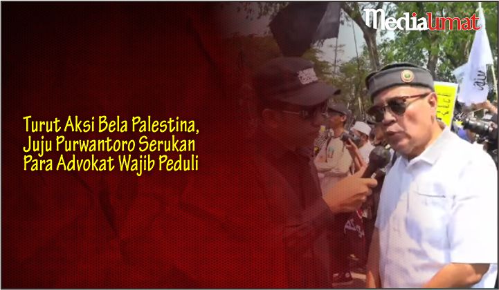  Turut Aksi Bela Palestina, Juju Purwantoro Serukan Para Advokat Wajib Peduli