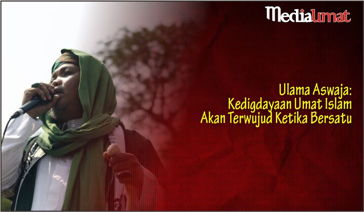  Ulama Aswaja: Kedigdayaan Umat Islam Akan Terwujud Ketika Bersatu