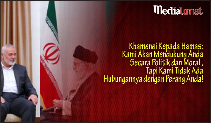  Khamenei Kepada Hamas: Kami Akan Mendukung Anda Secara Politik dan Moral Tapi Kami Tidak Ada Hubungannya dengan Perang Anda!