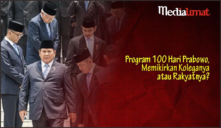  Program 100 Hari Prabowo, Memikirkan Koleganya atau Rakyatnya?