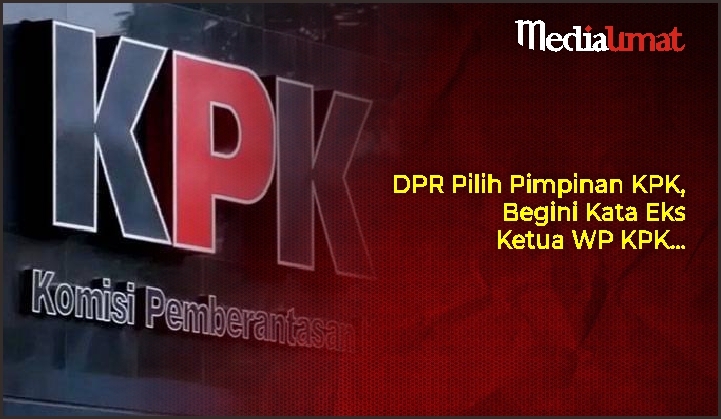  DPR Pilih Pimpinan KPK, Begini Kata Eks Ketua WP KPK…