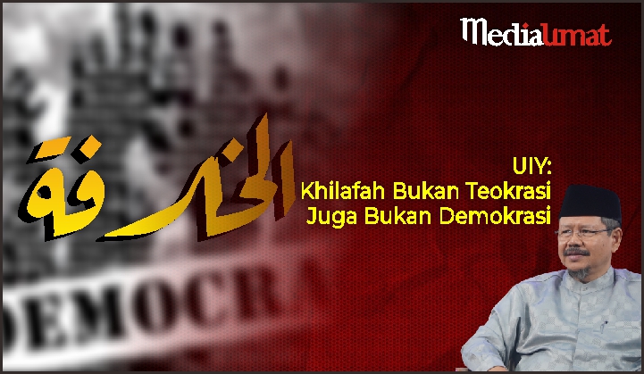  UIY: Khilafah Bukan Teokrasi Juga Bukan Demokrasi