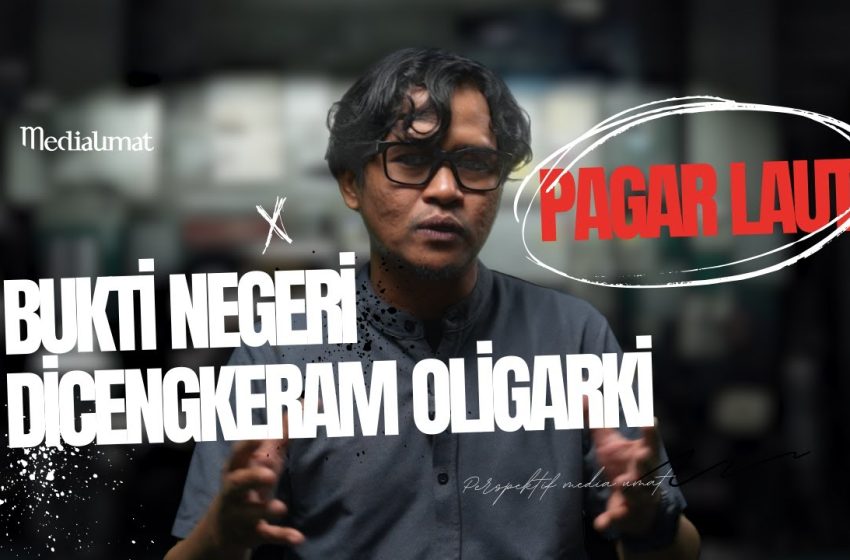  Pagar Laut, Bukti Negeri Dicengkeram Oligarki | Perspektif Media Umat